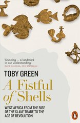 Fistful of Shells: West Africa from the Rise of the Slave Trade to the Age of Revolution kaina ir informacija | Istorinės knygos | pigu.lt