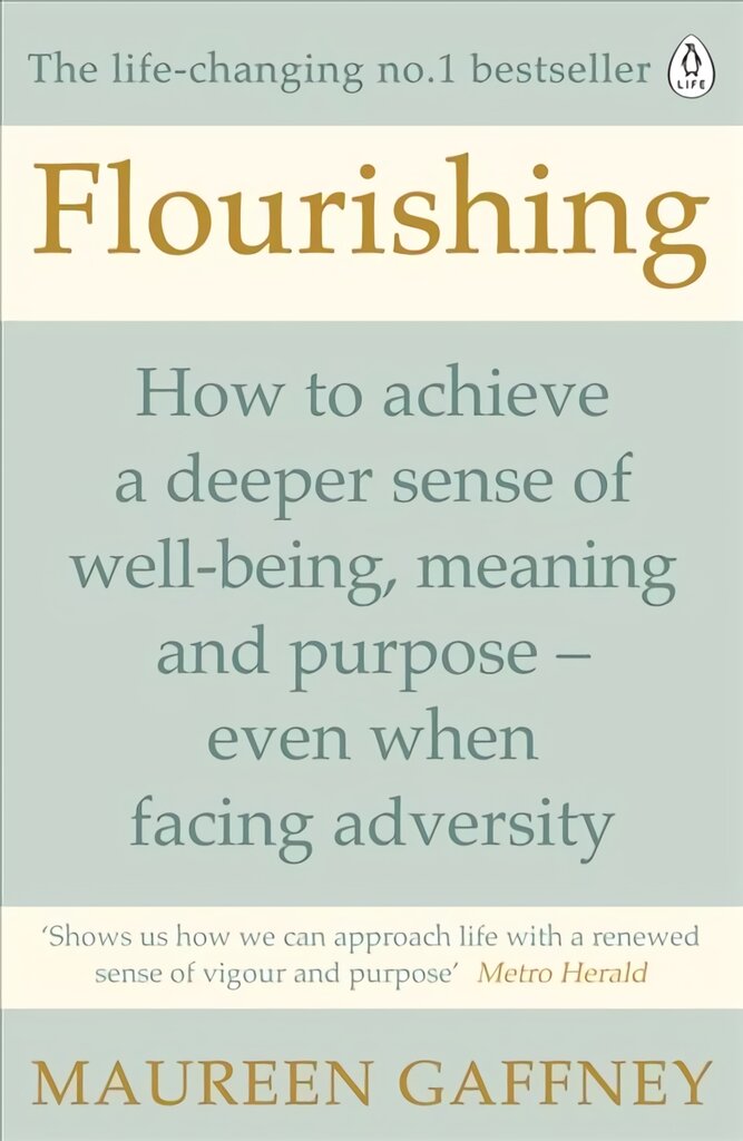 Flourishing: How to achieve a deeper sense of well-being and purpose in a crisis цена и информация | Saviugdos knygos | pigu.lt