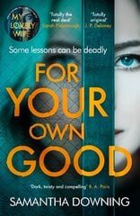 For Your Own Good: The most addictive psychological thriller you'll read this year цена и информация | Фантастика, фэнтези | pigu.lt