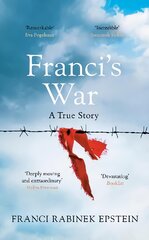 Franci's War: The incredible true story of one woman's survival of the Holocaust kaina ir informacija | Istorinės knygos | pigu.lt