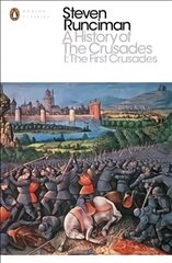 History of the Crusades I: The First Crusade and the Foundation of the Kingdom of Jerusalem, I, The First Crusade and the Foundation of the Kingdom of Jerusalem kaina ir informacija | Istorinės knygos | pigu.lt