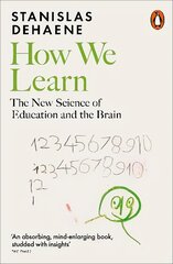 How We Learn: The New Science of Education and the Brain kaina ir informacija | Ekonomikos knygos | pigu.lt