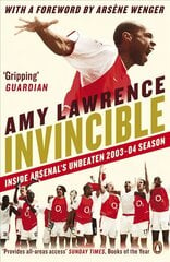 Invincible: Inside Arsenal's Unbeaten 2003-2004 Season kaina ir informacija | Knygos apie sveiką gyvenseną ir mitybą | pigu.lt