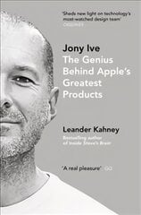 Jony Ive: The Genius Behind Apple's Greatest Products цена и информация | Биографии, автобиогафии, мемуары | pigu.lt