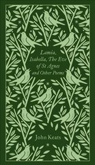 Lamia, Isabella, The Eve of St Agnes and Other Poems цена и информация | Поэзия | pigu.lt