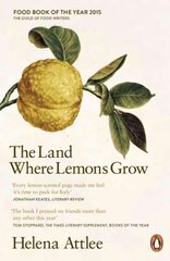 Land Where Lemons Grow: The Story of Italy and its Citrus Fruit цена и информация | Путеводители, путешествия | pigu.lt