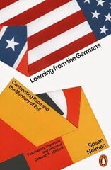 Learning from the Germans: Confronting Race and the Memory of Evil kaina ir informacija | Istorinės knygos | pigu.lt