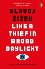 Like A Thief In Broad Daylight: Power in the Era of Post-Humanity цена и информация | Исторические книги | pigu.lt