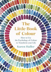 Little Book of Colour: How to Use the Psychology of Colour to Transform Your Life цена и информация | Самоучители | pigu.lt