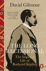 Long Recessional: The Imperial Life of Rudyard Kipling цена и информация | Биографии, автобиогафии, мемуары | pigu.lt