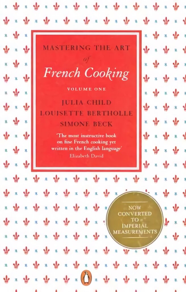 Mastering the Art of French Cooking, Vol.1, Vol.1 цена и информация | Receptų knygos | pigu.lt