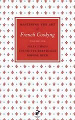 Mastering the Art of French Cooking, Vol.1, Vol.1 цена и информация | Книги рецептов | pigu.lt