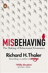 Misbehaving: The Making of Behavioural Economics kaina ir informacija | Ekonomikos knygos | pigu.lt
