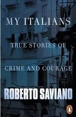 My Italians: True Stories of Crime and Courage kaina ir informacija | Biografijos, autobiografijos, memuarai | pigu.lt