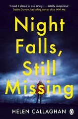 Night Falls, Still Missing: The gripping psychological thriller perfect for the cold winter nights kaina ir informacija | Fantastinės, mistinės knygos | pigu.lt