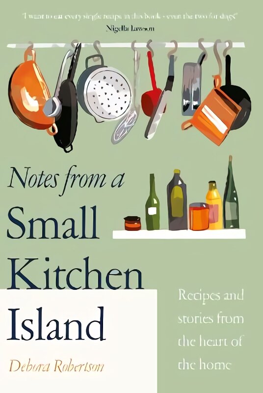 Notes from a Small Kitchen Island: 'I want to eat every single recipe in this book' Nigella Lawson цена и информация | Receptų knygos | pigu.lt