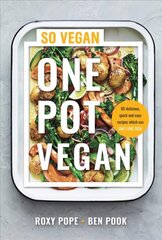 One Pot Vegan: 80 quick, easy and delicious plant-based recipes from the creators of SO VEGAN kaina ir informacija | Receptų knygos | pigu.lt