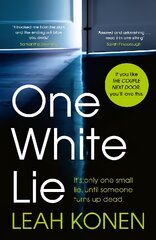 One White Lie: The bestselling, gripping psychological thriller with a twist you won't see coming kaina ir informacija | Fantastinės, mistinės knygos | pigu.lt