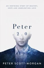 Peter 2.0: The Human Cyborg kaina ir informacija | Biografijos, autobiografijos, memuarai | pigu.lt