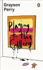 Playing to the Gallery: Helping Contemporary Art in its Struggle to Be Understood kaina ir informacija | Knygos apie meną | pigu.lt