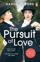 Pursuit of Love: Now a major series on BBC and Prime Video directed by Emily Mortimer and starring Lily James and Andrew Scott kaina ir informacija | Fantastinės, mistinės knygos | pigu.lt