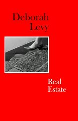 Real Estate: Living Autobiography 3 kaina ir informacija | Biografijos, autobiografijos, memuarai | pigu.lt