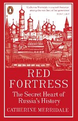Red Fortress: The Secret Heart of Russia's History kaina ir informacija | Istorinės knygos | pigu.lt