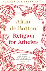 Religion for Atheists: A non-believer's guide to the uses of religion цена и информация | Духовная литература | pigu.lt