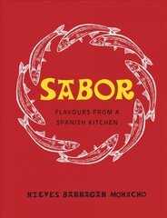 Sabor: Flavours from a Spanish Kitchen цена и информация | Книги рецептов | pigu.lt