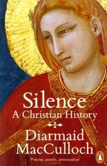 Silence: A Christian History kaina ir informacija | Dvasinės knygos | pigu.lt