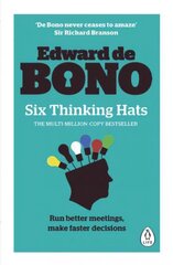 Six Thinking Hats: The multi-million bestselling guide to running better meetings and making faster decisions kaina ir informacija | Saviugdos knygos | pigu.lt