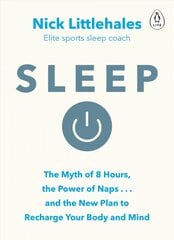 Sleep: Change the way you sleep with this 90 minute read kaina ir informacija | Socialinių mokslų knygos | pigu.lt