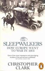 Sleepwalkers: How Europe Went to War in 1914 kaina ir informacija | Istorinės knygos | pigu.lt