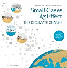 Small Gases, Big Effect: This Is Climate Change цена и информация | Книги по социальным наукам | pigu.lt