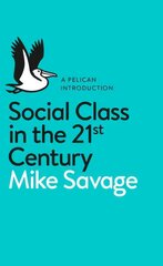 Social Class in the 21st Century kaina ir informacija | Socialinių mokslų knygos | pigu.lt