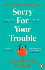 Sorry for Your Trouble: The Irish Way of Death цена и информация | Книги по социальным наукам | pigu.lt