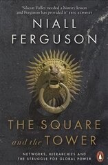 Square and the Tower: Networks, Hierarchies and the Struggle for Global Power цена и информация | Исторические книги | pigu.lt