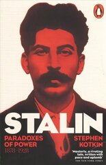 Stalin, Vol. I: Paradoxes of Power, 1878-1928, v. 1, Paradoxes of Power, 1878-1928 цена и информация | Биографии, автобиографии, мемуары | pigu.lt
