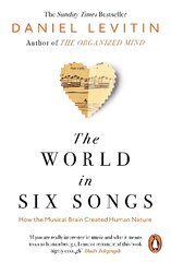 World in Six Songs: How the Musical Brain Created Human Nature цена и информация | Книги об искусстве | pigu.lt