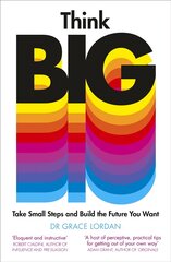 Think Big: Take Small Steps and Build the Future You Want kaina ir informacija | Saviugdos knygos | pigu.lt