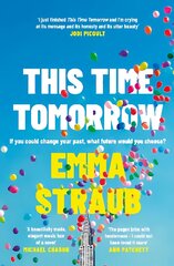 This Time Tomorrow: The tender and witty new novel from the New York Times bestselling author of All Adults Here цена и информация | Фантастика, фэнтези | pigu.lt