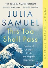 This Too Shall Pass: Stories of Change, Crisis and Hopeful Beginnings цена и информация | Самоучители | pigu.lt