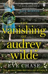 Vanishing of Audrey Wilde: The spellbinding mystery from the Richard & Judy bestselling author of The Glass House kaina ir informacija | Fantastinės, mistinės knygos | pigu.lt