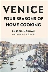 Venice: Four Seasons of Home Cooking kaina ir informacija | Receptų knygos | pigu.lt