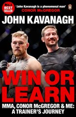 Win or Learn: MMA, Conor McGregor and Me: A Trainer's Journey kaina ir informacija | Biografijos, autobiografijos, memuarai | pigu.lt