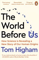 World Before Us: How Science is Revealing a New Story of Our Human Origins kaina ir informacija | Ekonomikos knygos | pigu.lt