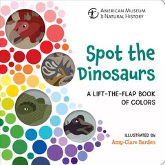 Spot the Dinosaurs: A Lift-the-Flap Book of Colors kaina ir informacija | Knygos mažiesiems | pigu.lt