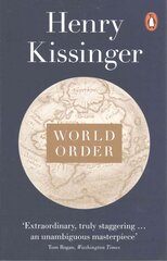 World Order: Reflections on the Character of Nations and the Course of History kaina ir informacija | Socialinių mokslų knygos | pigu.lt