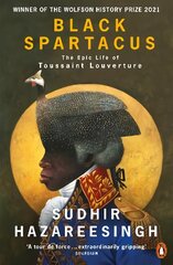Black Spartacus: The Epic Life of Toussaint Louverture kaina ir informacija | Biografijos, autobiografijos, memuarai | pigu.lt