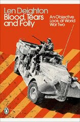 Blood, Tears and Folly: An Objective Look at World War Two kaina ir informacija | Istorinės knygos | pigu.lt